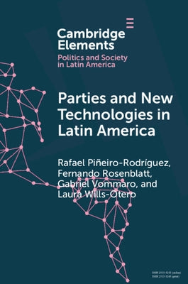 Parties and New Technologies in Latin America by Rodríguez, Rafael Piñeiro