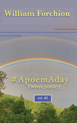 #ApoemAday: Tweet poetry by Forchion, William