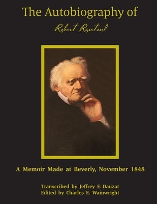 The Autobiography of Robert Rantoul SC by Ramtoul, Robert