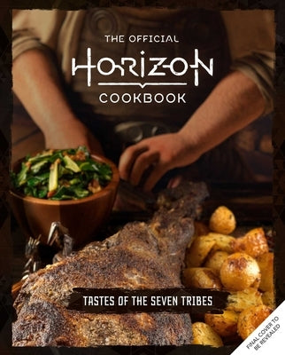 The Official Horizon Cookbook: Tastes of the Seven Tribes by Rosenthal, Victoria