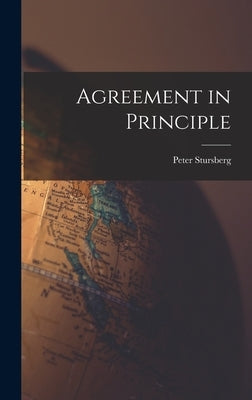 Agreement in Principle by Stursberg, Peter 1915-