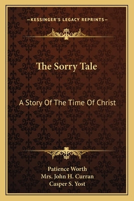 The Sorry Tale: A Story of the Time of Christ by Worth, Patience