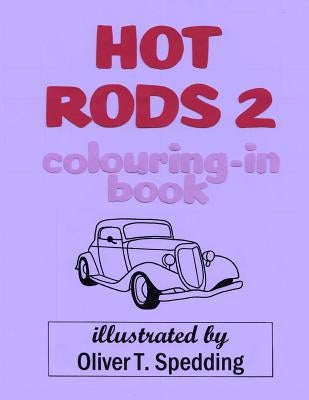 Hot Rods 2 colouring-in Book by Spedding, Oliver T.