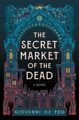 The Secret Market of the Dead by de Feo, Giovanni