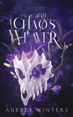 The Chaos Weaver: The Chaos Chronicles Book 1 by Winters, Aubrey
