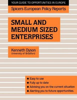 Small and Medium Sized Enterprises by Dyson, Kenneth