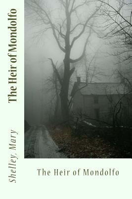 The Heir of Mondolfo by Sir Angels