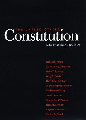 The Unpredictable Constitution by Dorsen, Norman