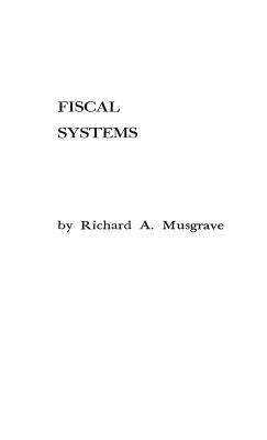 Fiscal Systems by Cain Fiske, Joyce