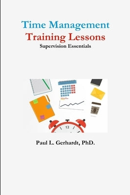 Time Management Training Lessons by Gerhardt, Paul