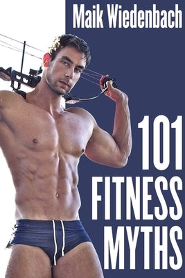 101 Fitness Myths by Wiedenbach, Maik
