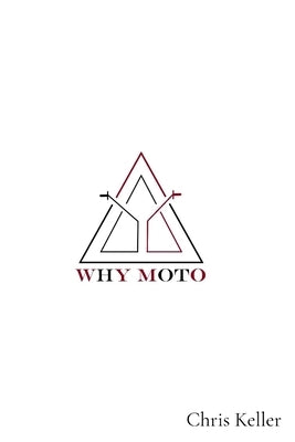 Why Moto by Keller, Chris