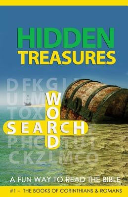 Hidden Treasures Word Search - A Fun Way To Read The Bible: #1 - The Books of Corinthians & Romans by McNeil, Loretta