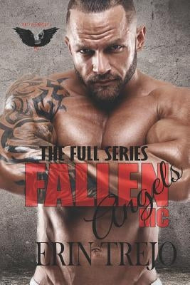 Fallen Angels MC: The Full Series Boxset by Trejo, Erin