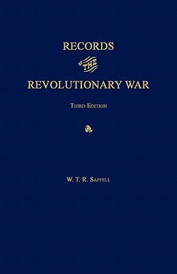 Records of the Revolutionary War. Third Edition. with Index to Saffell's List of Virginia Soldiers in the Revolution, by J. T. McAllister, 1913. by Saffell, W. T. R.