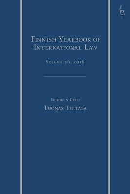 The Finnish Yearbook of International Law, Vol 26, 2016 by Tiittala, Tuomas