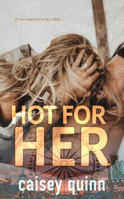 Hot for Her by Quinn, Caisey