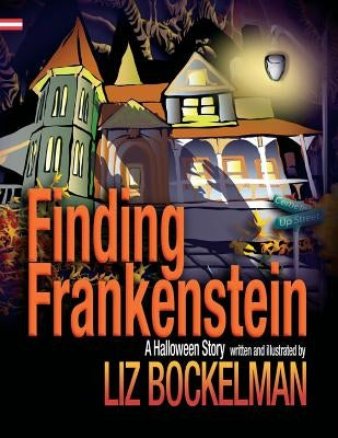 Finding Frankenstein: A Halloween Story by Bockelman, Liz