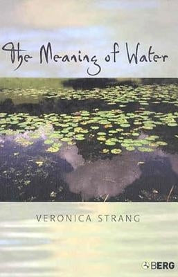 The Meaning of Water by Strang, Veronica
