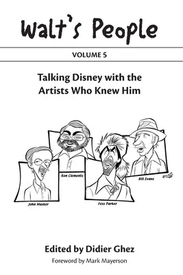 Walt's People: Volume 5: Talking Disney with the Artists Who Knew Him by Ghez, Didier