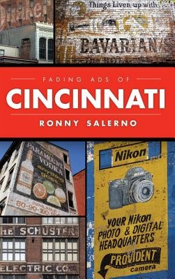 Fading Ads of Cincinnati by Salerno, Ronny