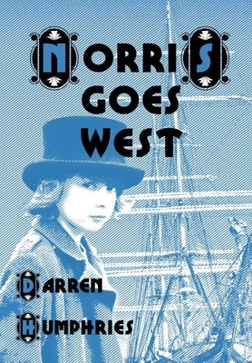 Norris Goes West by Humphries, Darren