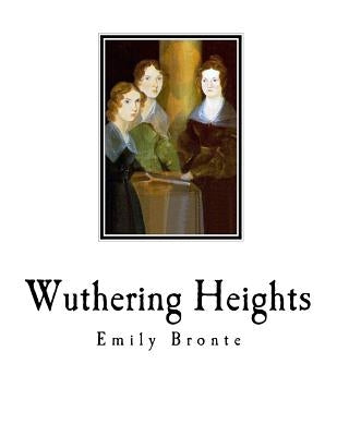 Wuthering Heights by Bronte, Emily