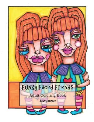 Funky Faced Friends: Artist's Coloring Book by Manno, Jenny