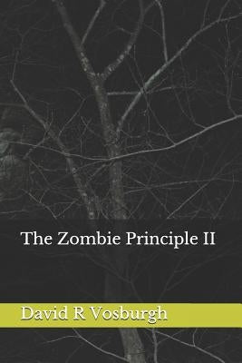 The Zombie Principle II by Vosburgh, David R.