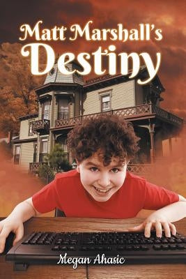 Matt Marshall's Destiny by Ahasic, Megan