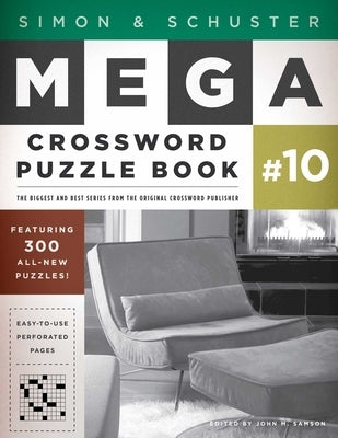 Simon & Schuster Mega Crossword Puzzle Book #10: Volume 10 by Samson, John M.