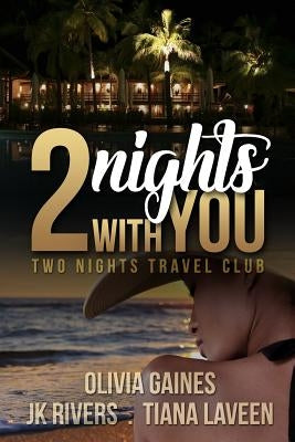 Two Nights with You by Laveen, Tiana