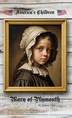 Mary of Plymouth by Otis, James