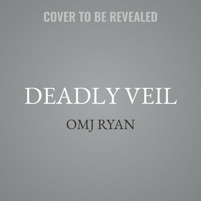 Deadly Veil: A Detective Jane Phillips Novel by Ryan, Omj