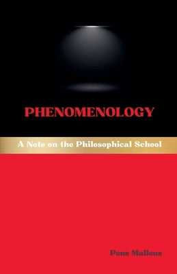 Phenomenology: A Note on the Philosophical School by Malleus, Pons