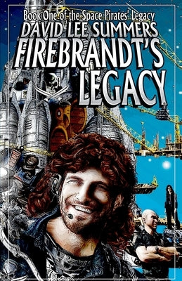 Firebrandt's Legacy by Summers, David Lee