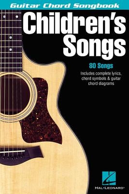 Children's Songs: Guitar Chord Songbook by Hal Leonard Corp