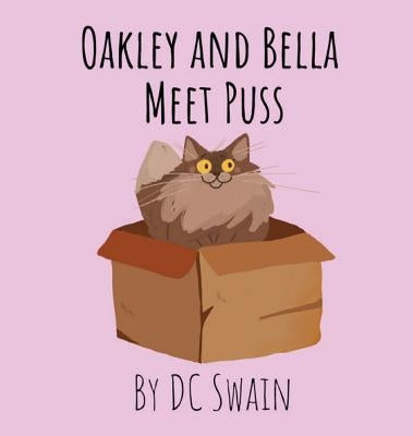 Oakley and Bella Meet Puss by Swain, DC