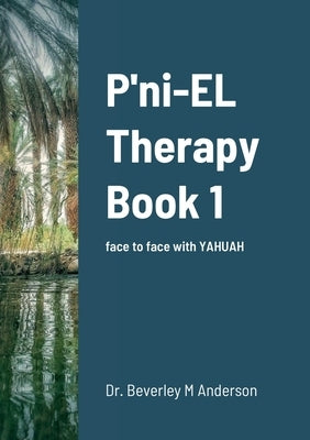 The P'ni-EL Therapy by Anderson, Beverley