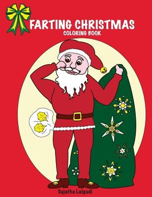 Farting Christmas Coloring Book by Lalgudi, Sujatha
