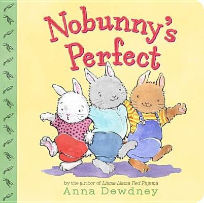 Nobunny's Perfect by Dewdney, Anna
