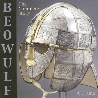 Beowulf: The Complete Story: A Drama by Ringler, Dick