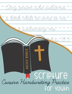 Bible Scripture Cursive Handwriting Practice: for Youth by Journals, Kenniebstyles