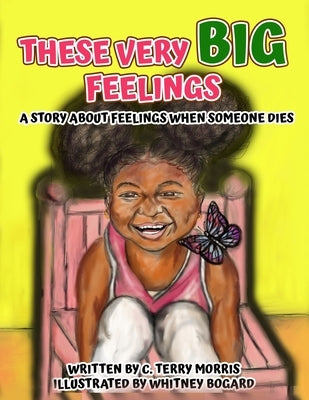These Very BIG Feelings by Morris, Constance Terry