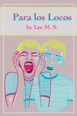 Para los Locos by M. S., Lee