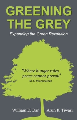 Greening the Grey by Dar, William D.