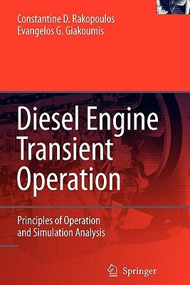 Diesel Engine Transient Operation: Principles of Operation and Simulation Analysis by Rakopoulos, Constantine D.