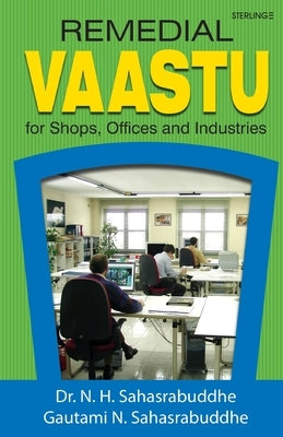 Remedial Vaastu for Shops, Offices and Industries by Sahasrabudhe, N. H. Sahasrabudhe &. Ja