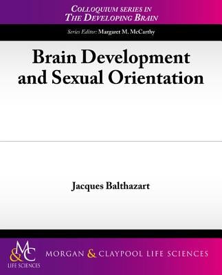 Brain Development and Sexual Orientation by Balthazart, Jacques