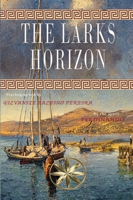 The Larks Horizon by Balbino Pereira, Gilvanize